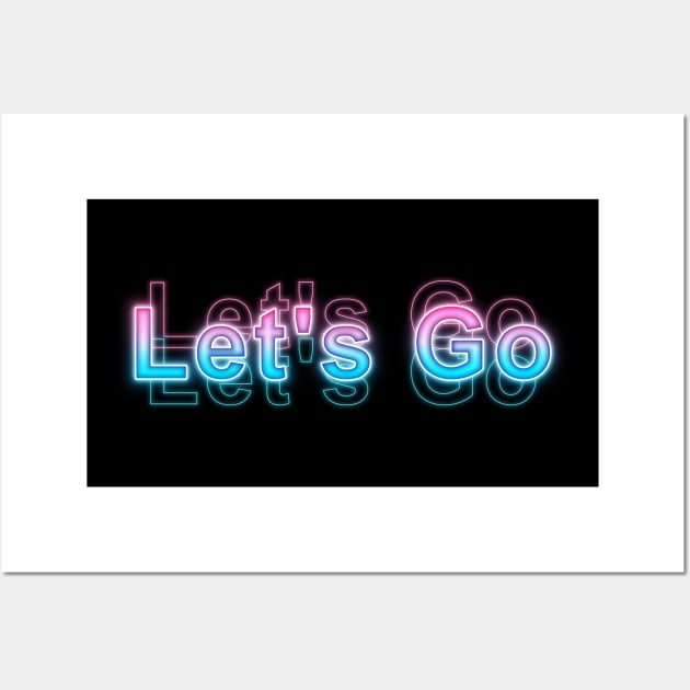 Let's Go Wall Art by Sanzida Design